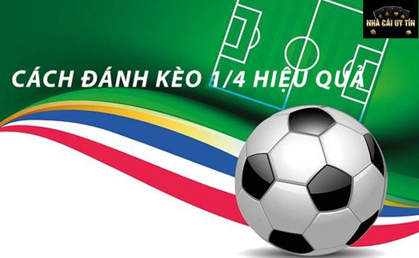 Kèo 1:4 và chiến lược cá cược hiệu quả